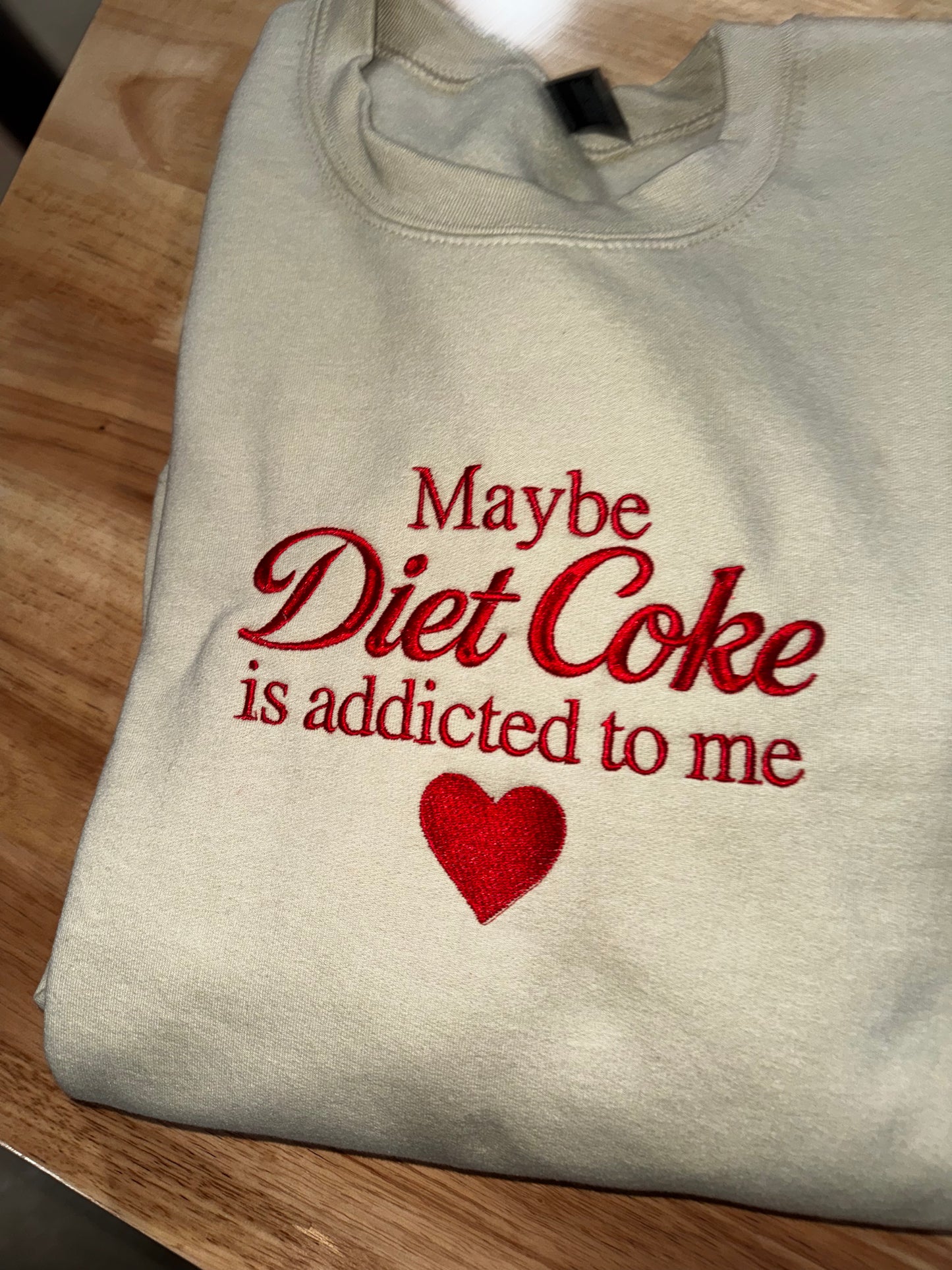 Maybe Diet Coke is Addicted to Me