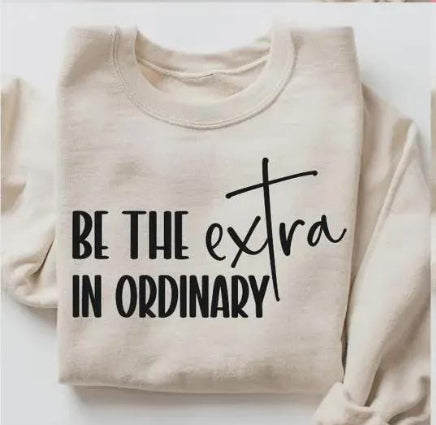 Be the Extra! - DTF Print
